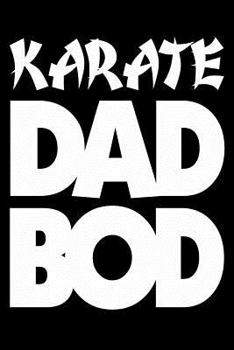 Paperback Karate Dad Bod: Funny Martial Arts Joke Gift Notebook Book