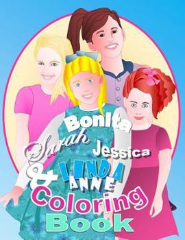 Paperback Bonita, Sarah, Jessica, & Linda Anne Coloring Book