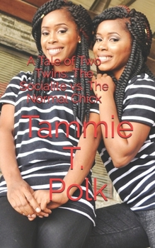 A Tale of Two Twins: The Socialite vs. The Normal Chick (Unfinished Cliffhanger Fiction)