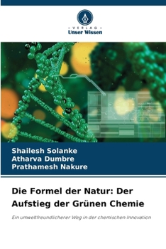 Die Formel der Natur: Der Aufstieg der Grünen Chemie (German Edition)