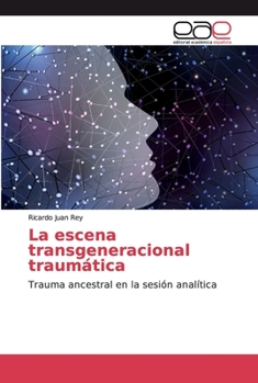 Paperback La escena transgeneracional traumática [Spanish] Book