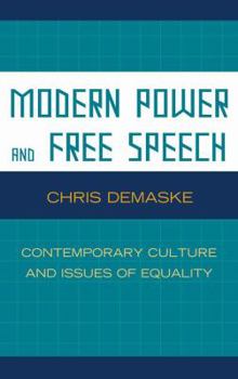 Hardcover Modern Power and Free Speech: Contemporary Culture and Issues of Equality Book
