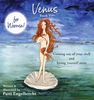 Paperback Venus, Book 1: Coming Out of Your Shell and Loving Yourself More Book