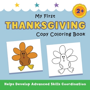 Paperback My First Thanksgiving Copy Coloring Book: helps develop advanced skills coordination Book