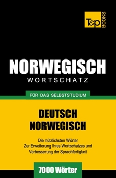 Paperback Wortschatz Deutsch-Norwegisch für das Selbststudium. 7000 Wörter [German] Book