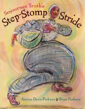 Hardcover Sojourner Truth's Step-Stomp Stride Book