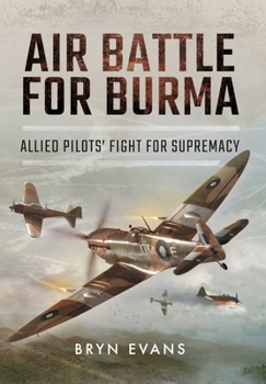 Paperback Air Battle for Burma: Allied Pilots' Fight for Supremacy Book