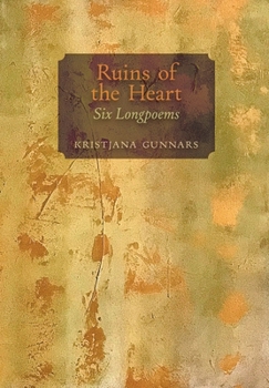 Hardcover Ruins of the Heart: Six Longpoems Book