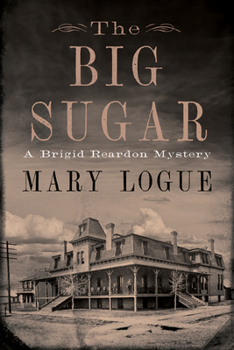 Hardcover The Big Sugar: A Brigid Reardon Mystery Book