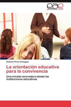 Paperback La Orientacion Educativa Para La Convivencia [Spanish] Book