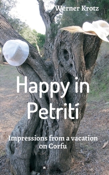 Paperback Happy in Petrití: Impressions from a vacation on Corfu Book