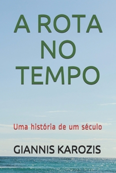 Paperback A Rota No Tempo: Uma história de um século [Portuguese] Book