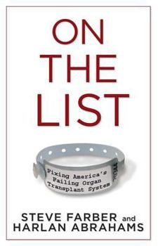 Hardcover On the List: Fixing America's Failing Organ Transplant System Book