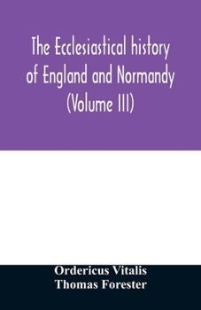 Paperback The ecclesiastical history of England and Normandy (Volume III) Book