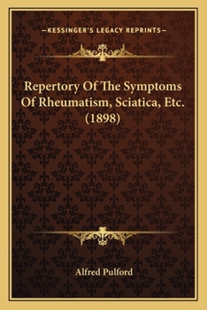 Repertory of the Symptoms of Rheumatism, Sciatica, Ecetera