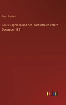 Hardcover Louis Napoleon und der Staatsstreich vom 2. December 1851 [German] Book