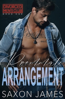 Roommate Arrangement - Book #1 of the Divorced Men's Club