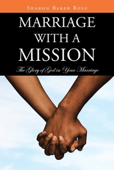 Paperback Marriage with a Mission: The Glory of God in Your Marriage Book