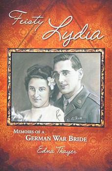 Paperback Feisty Lydia: Memoirs of a German Bride Book