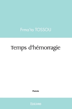 Paperback Temps d'hémorragie [French] Book