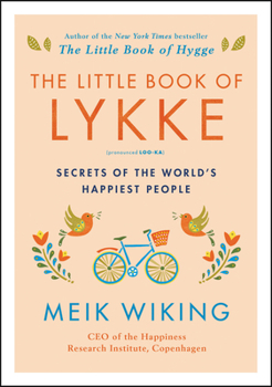 Hardcover The Little Book of Lykke: Secrets of the World's Happiest People Book