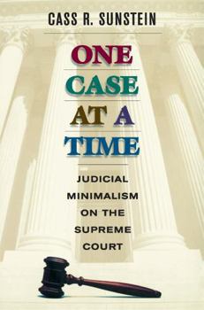 Paperback One Case at a Time: Judicial Minimalism on the Supreme Court Book