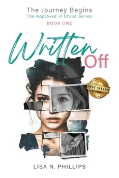 Paperback Written Off: The Journey Begins - The Approved in Christ Series Book One Book