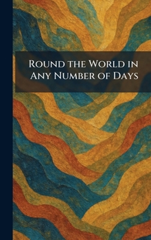 Hardcover Round the World in Any Number of Days Book