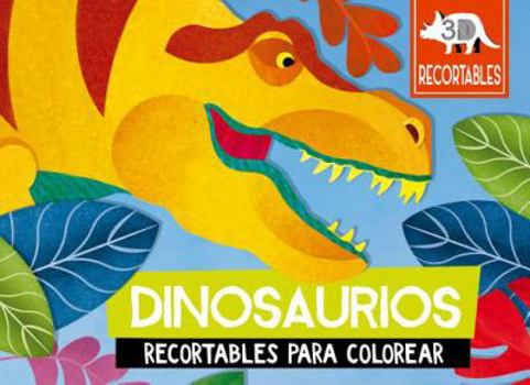 Hardcover Dinosaurios (Recortables 3d) [Spanish] Book