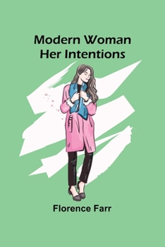 Paperback Modern Woman: Her Intentions Book