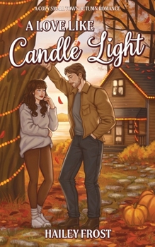 A Love Like Candle Light: A Cozy Small Town Autumn Romance (Wayward Hollow) - Book #3 of the Wayward Hollow