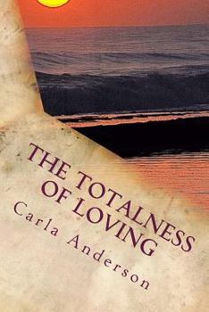 Paperback The Totalness of Loving Book