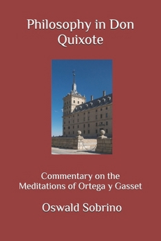 Paperback Philosophy in Don Quixote: Commentary on the Meditations of Ortega y Gasset Book