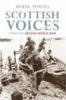 Paperback Scottish Voices from the Second World War Book