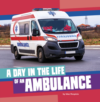 Library Binding A Day in the Life of an Ambulance Book