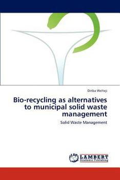 Paperback Bio-recycling as alternatives to municipal solid waste management Book