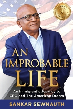Paperback An Improbable Life: An Immigrant's Journey to CEO and the American Dream Book