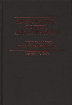 Hardcover Personality, Power, and Authority: A View from the Behavioral Sciences Book