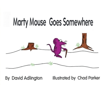 Paperback Marty Mouse Goes Somewhere Book