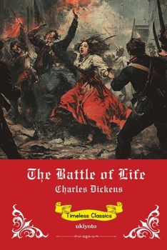 Paperback The Battle of Life Timeless Classics Book
