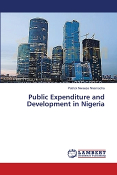 Paperback Public Expenditure and Development in Nigeria Book