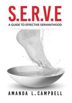 Paperback S.E.R.V.E A Guide To Effective Servanthood Book
