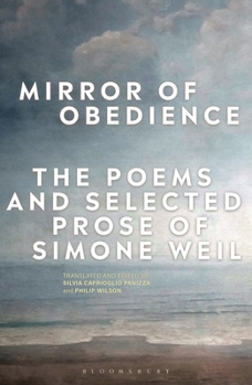 Hardcover Mirror of Obedience: The Poems and Selected Prose of Simone Weil Book