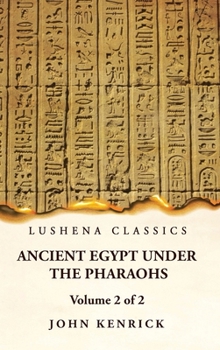 Hardcover Ancient Egypt Under the Pharaohs Volume 2 of 2 Book