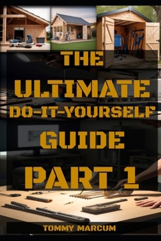 Paperback The Ultimate Do-It-Yourself Guide Part: 1 Book