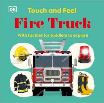 Board book Touch and Feel Fire Engine: With Tactiles for Toddlers to Explore Book