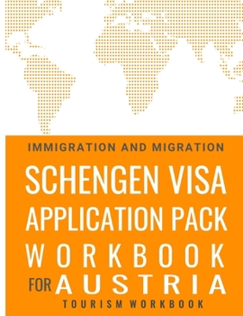Paperback Schengen Visa Application Pack Workbook For Austria: Tourism Workbook: 26 Countries 1 Visa Book