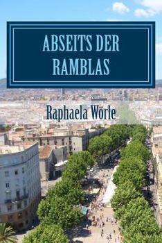Paperback Abseits der Ramblas (handlicheres Taschenbuchformat): Touren durch Barcelona für Anfänger und Fortgeschrittene [German] Book