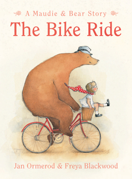 The Bike Ride: A Maudie & Bear Story - Book  of the Maudie and Bear