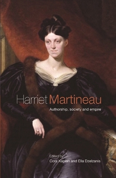 Hardcover Harriet Martineau: Authorship, Society and Empire Book